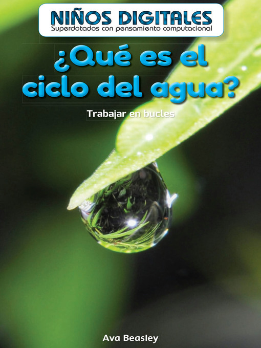 Title details for ¿Qué es el ciclo del agua?: Trabajar en bucles (What's the Water Cycle?: Working in a Loop) by Ava Beasley - Wait list
